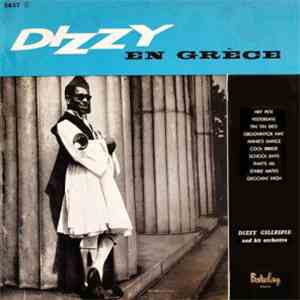 Dizzy Gillespie And His Orchestra - Dizzy En Grèce download flac