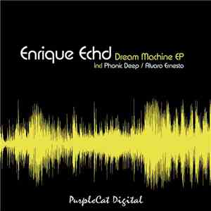 Enrique Echd - Dream Machine EP download flac