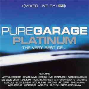 EZ - Pure Garage Platinum - The Very Best Of... download flac