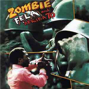 Fẹla And Afrika 70 - Zombie download flac