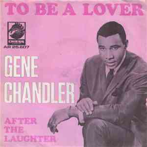Gene Chandler - To Be A Lover / After The Laughter download flac