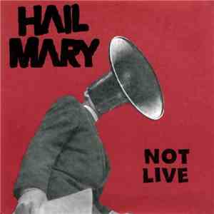 Hail Mary - Not Live download flac