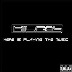 HILGAS - Here is Playing the Music download flac