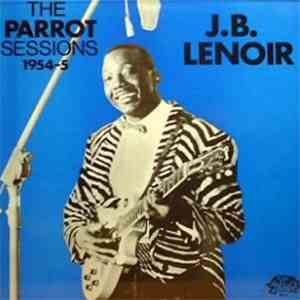 J.B. Lenoir - The Parrot Sessions 1954-5 download flac