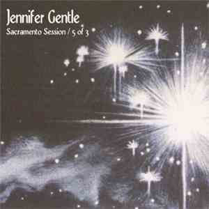 Jennifer Gentle - Sacramento Session / 5 Of 3 download flac