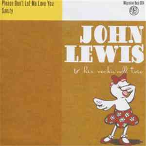 John Lewis Rock'N'Roll Trio - Please Don't Let Me Love You download flac
