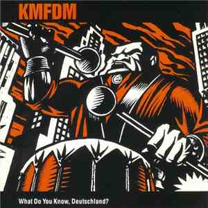 KMFDM - What Do You Know, Deutschland? download flac