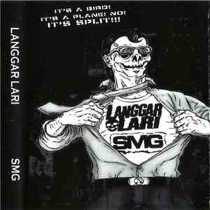 Langgar Lari / SMG - It's A Bird! It's A Plane! No! It's Split!!! download flac