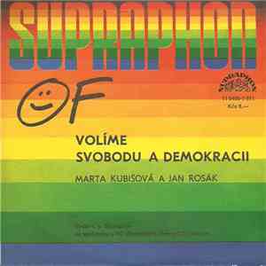 Marta Kubišová a Jan Rosák - OF Volíme Svobodu A Demokracii download flac