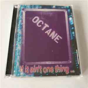 Octane  - If It Ain't One Thing download flac