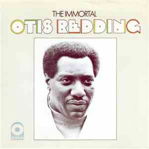 Otis Redding - The Immortal Otis Redding download flac