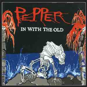 Pepper  - In With The Old download flac