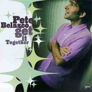 Pete Belasco - Get It Together download flac