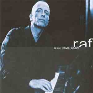 RAF  - In Tutti I Miei Giorni download flac