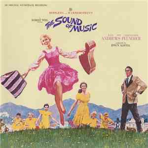 Rodgers And Hammerstein / Julie Andrews, Christopher Plummer, Irwin Kostal - The Sound Of Music Original Soundtrack - 40th Anniversary Special Edition download flac