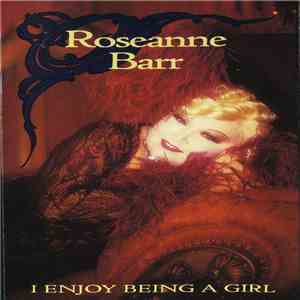 Roseanne Barr - I Enjoy Being A Girl download flac