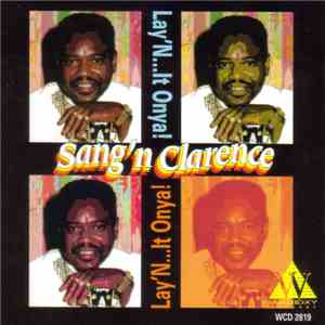 Sang'n Clarence - Lay'n...It Onya! download flac