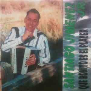Santiago Jimenez Jr. - Que Bonito Es El Placer download flac