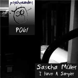 Sascha Müller - I Have A Sampler download flac