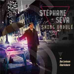Stéphane Séva - Swing Ondulé Vol. 3 download flac