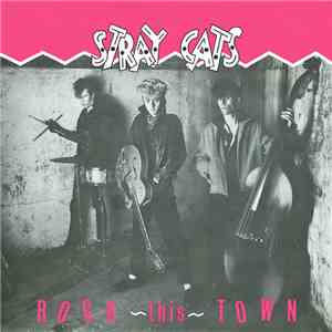 Stray Cats - Rock This Town download flac