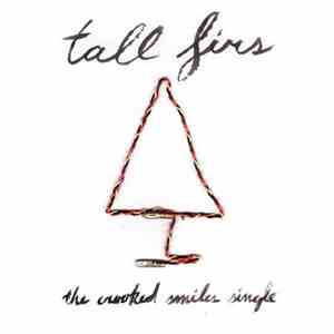 Tall Firs - The Crooked Smiles Single download flac