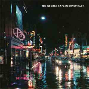 The George Kaplan Conspiracy - The George Kaplan Conspiracy download flac