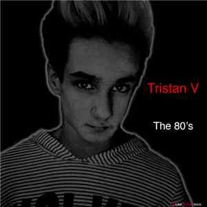 Tristan V - The 80's download flac