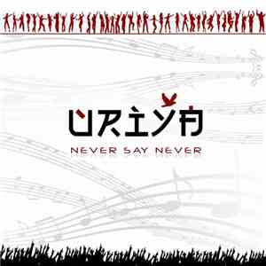 Uriya - Never Say Never download flac