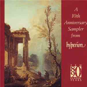 Various - A 10th Anniversary Sampler From Hyperion download flac