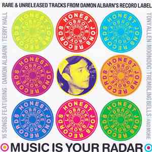 Various - Music Is Your Radar (Rare & Unreleased Tracks From Damon Albarn's Record Label) download flac
