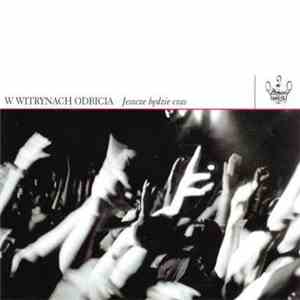 W Witrynach Odbicia - Jeszcze Będzie Czas download flac
