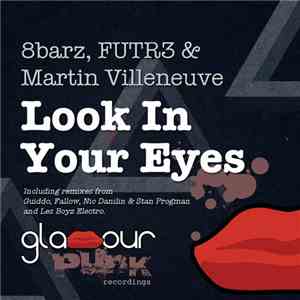 8barz, FUTR3 & Martin Villeneuve - Look In Your Eyes download flac