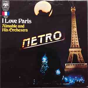 Aimable And His Orchestra - I Love Paris download flac