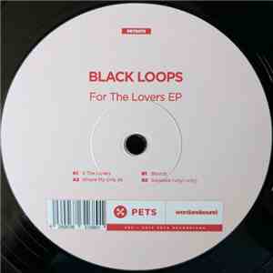 Black Loops - For The Lovers EP download flac