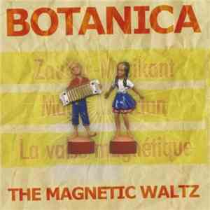 Botanica  - The Magnetic Waltz download flac