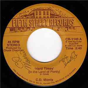 C.D. Morris - Hard Times (In The Land Of Plenty) download flac