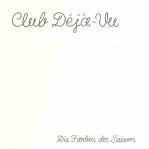 Club Déjà-vu - Die Farben Der Saison download flac
