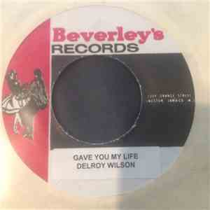 Delroy Wilson, Toots & The Maytals - Gave You My Life / One Eye Enos download flac