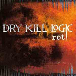 Dry Kill Logic - Rot download flac