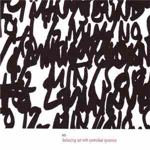 EA  - Balancing Act With Controlled Dynamics download flac
