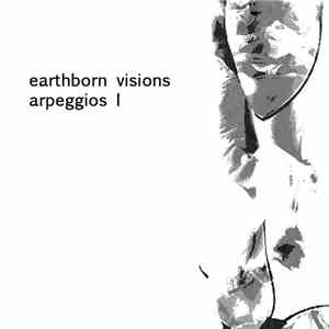 Earthborn Visions - Arpeggios I download flac