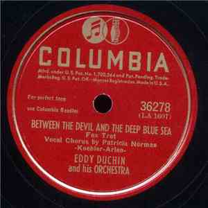 Eddy Duchin And His Orchestra - Between The Devil And The Deep Blue Sea / Ol' Man Mose download flac