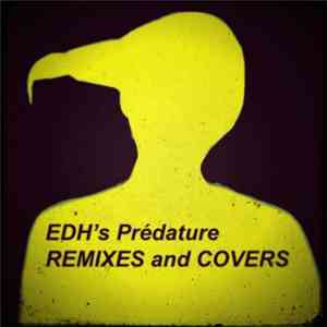 Edh - Prédature - Remixes And Covers download flac