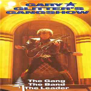 Gary Glitter's Gangshow - Gary Glitter's Gangshow The Gang The Band The Leader download flac