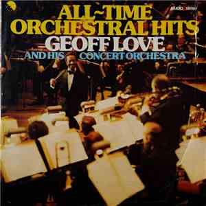 Geoff Love And His Concert Orchestra - All-Time Orchestral Hits download flac