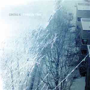 Gintas K - Frozen Time download flac
