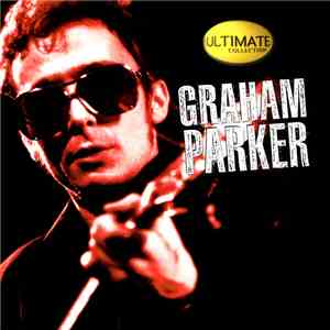 Graham Parker - Ultimate Collection download flac