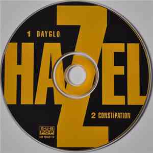 Hazel  - Day Glo / Constipation download flac