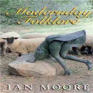 Ian Moore - Modernday Folklore download flac